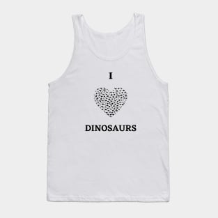 I love dinosaurs Tank Top